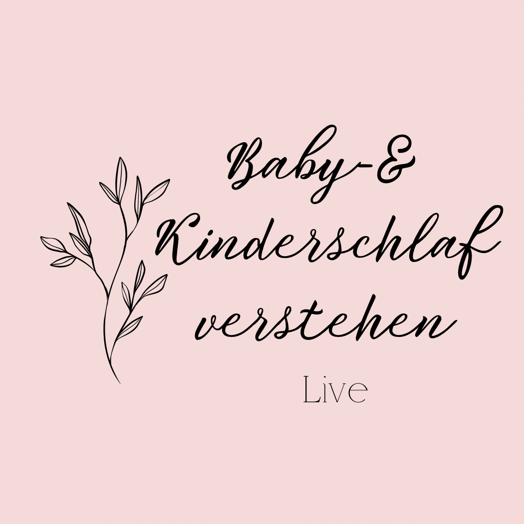 Baby-& Kinderschlaf verstehen - Live