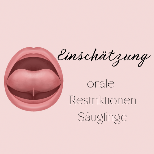 Einschätzung oraler Restriktionen im Säuglingsalter